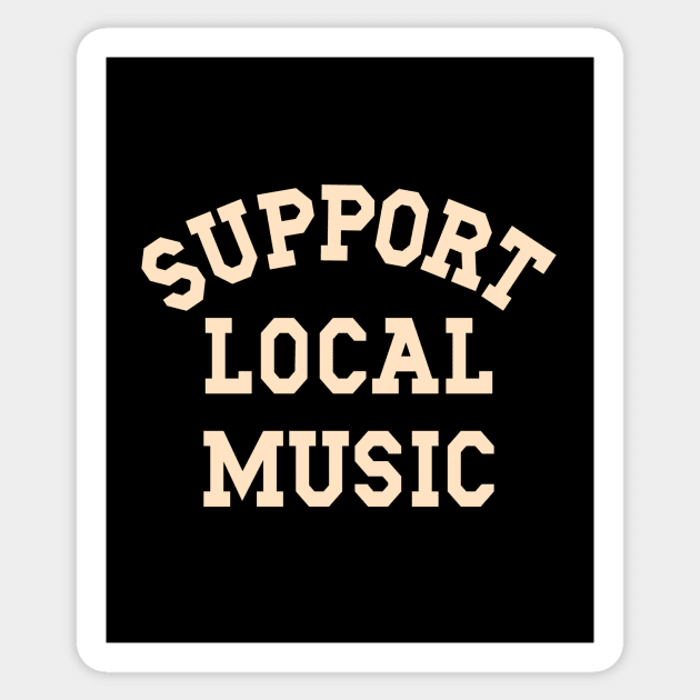 Support Local Music, Musicians, Artists, Singers, Music Fans Sticker by SilverLake